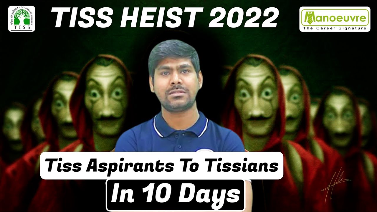 TISS HEIST 2022 I TISS ASPIRANTS TO TISSIANS IN 10 DAYS...