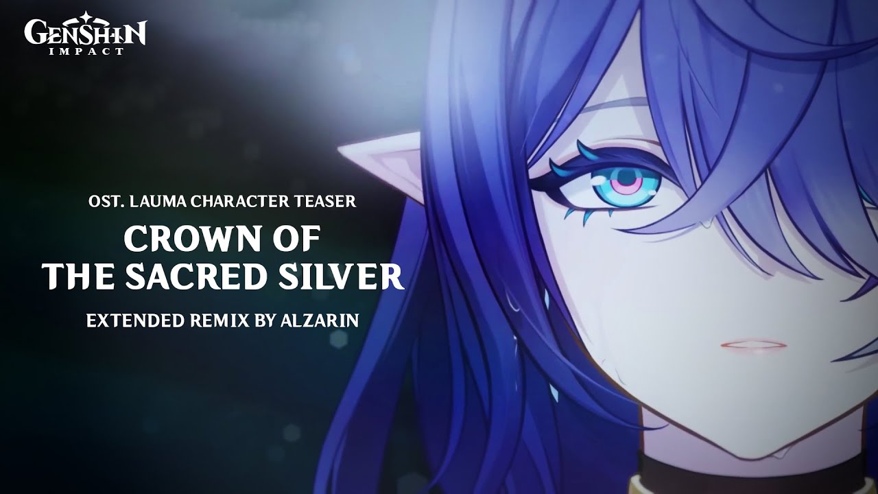 OST. Character Teaser - Lauma : Crown of the Sacred Silver (Extended Remix by Alzarin)
