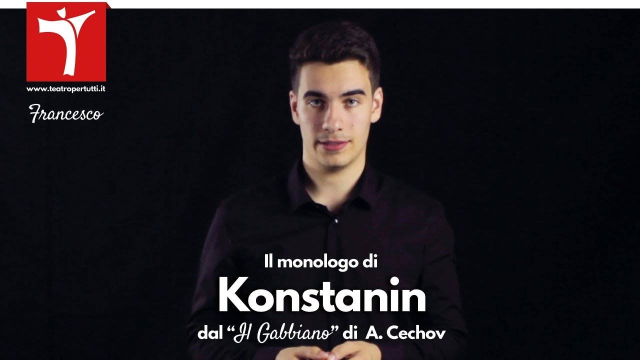 Il Monologo di Konstantin, da 