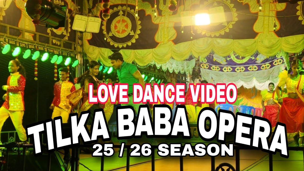 LOVE DANCE TILKA BABA OPERA 