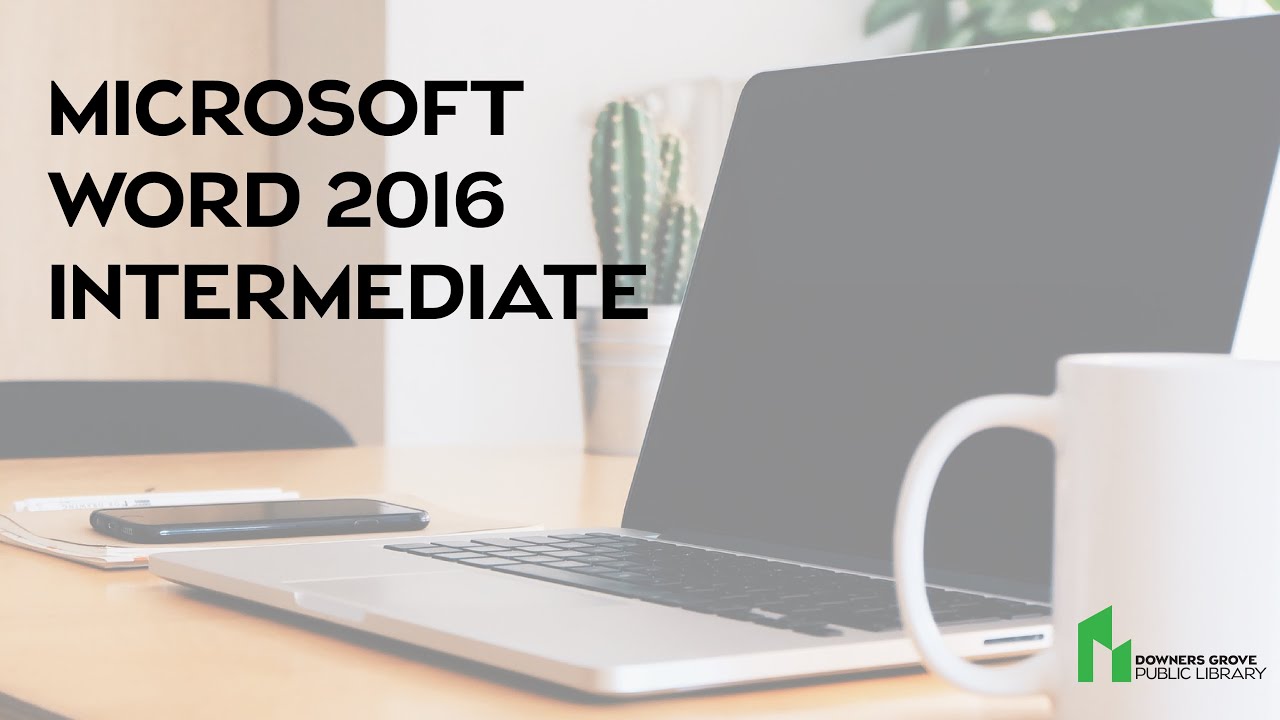 Microsoft Word 2016 Intermediate