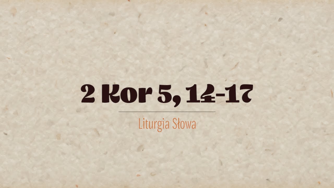 #PierwszeCzytanie | 22 lipca 2026 | (2 Kor 5, 14-17)