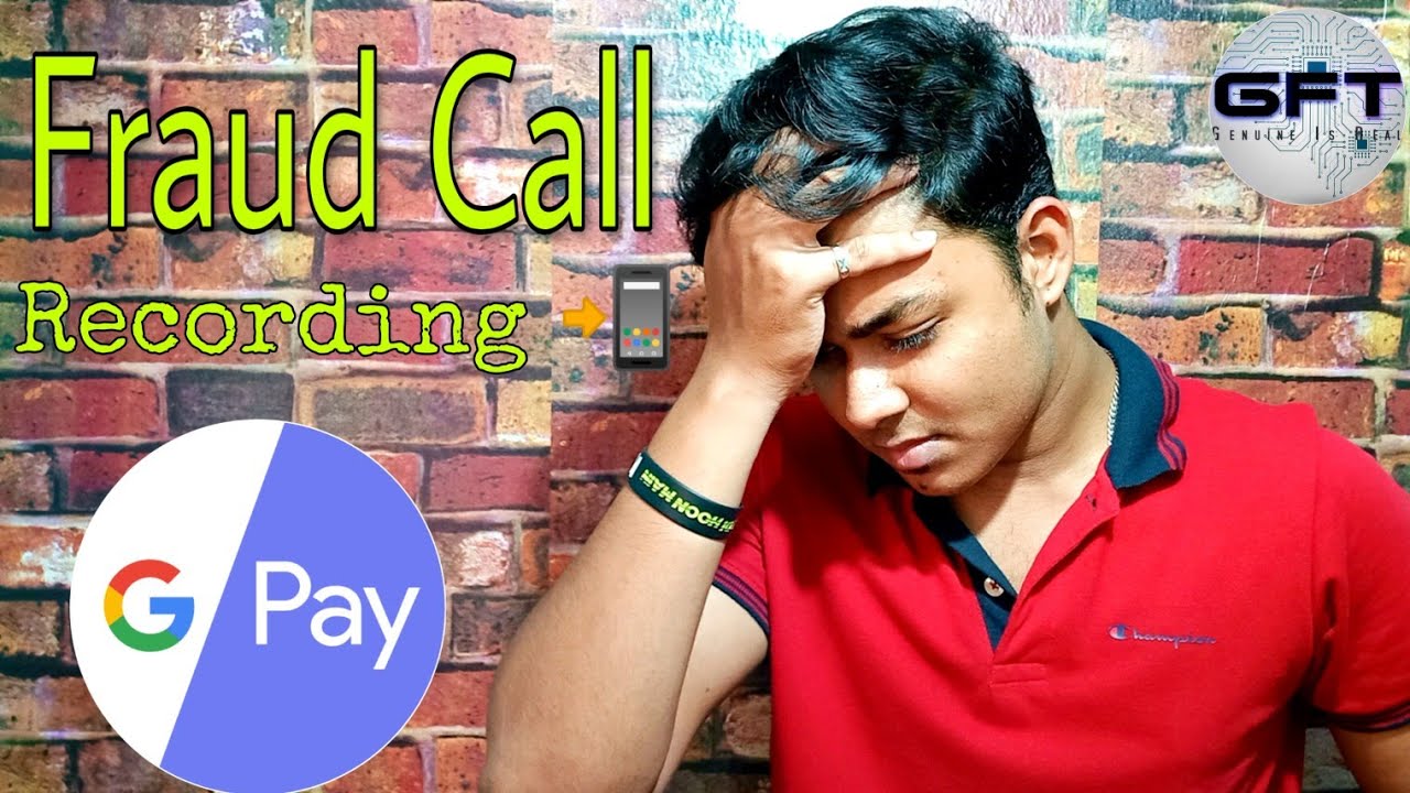 Yeh kya kardiya Mene | Google Pay Fraud Call with Recording