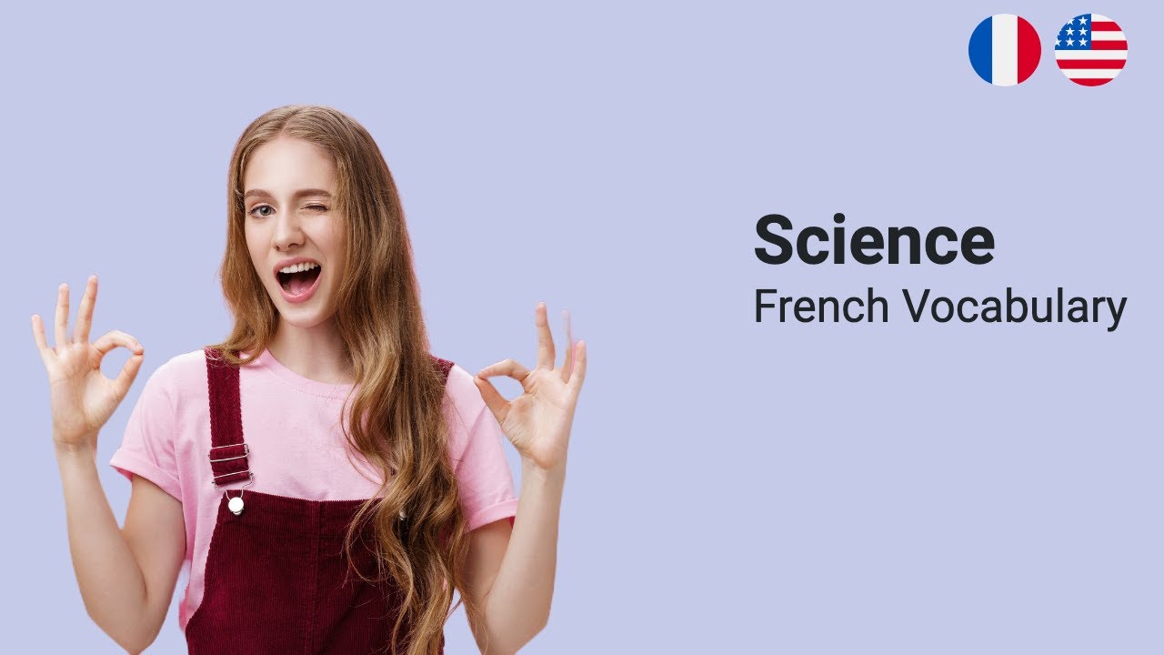 Science Vocabulary in French [39 words]
