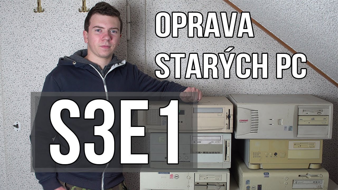 Oprava starých PC [S3E01]