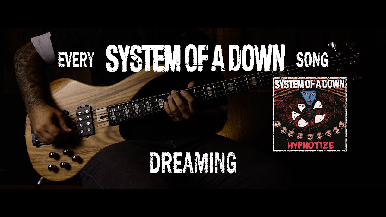 System of a Down - Dreaming [Bass Cover with Tabs]