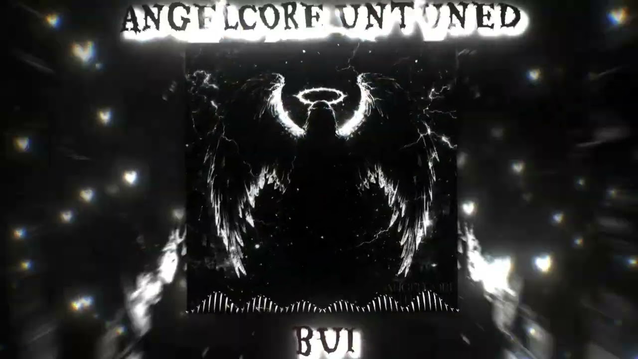 ANGELCORE UNTUNED - bui