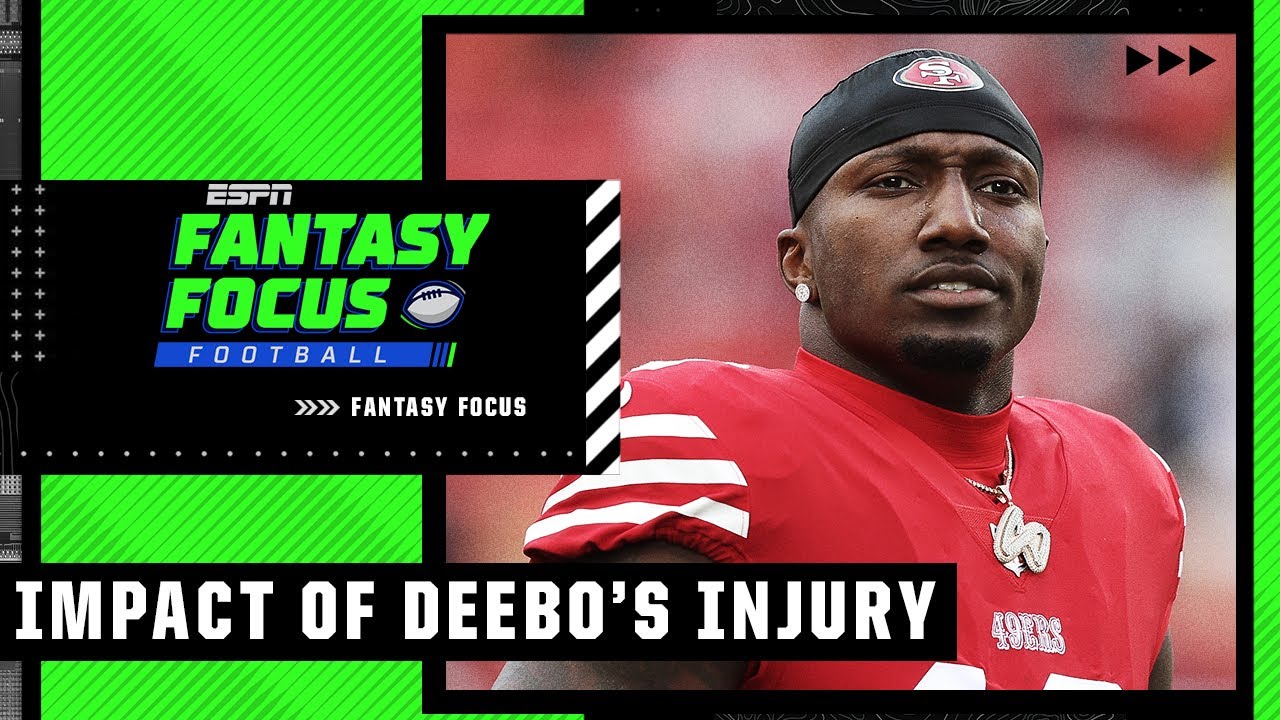 How Deebo Samuel's injury impacts the fantasy football playoffs | Fantasy Focus Podcast