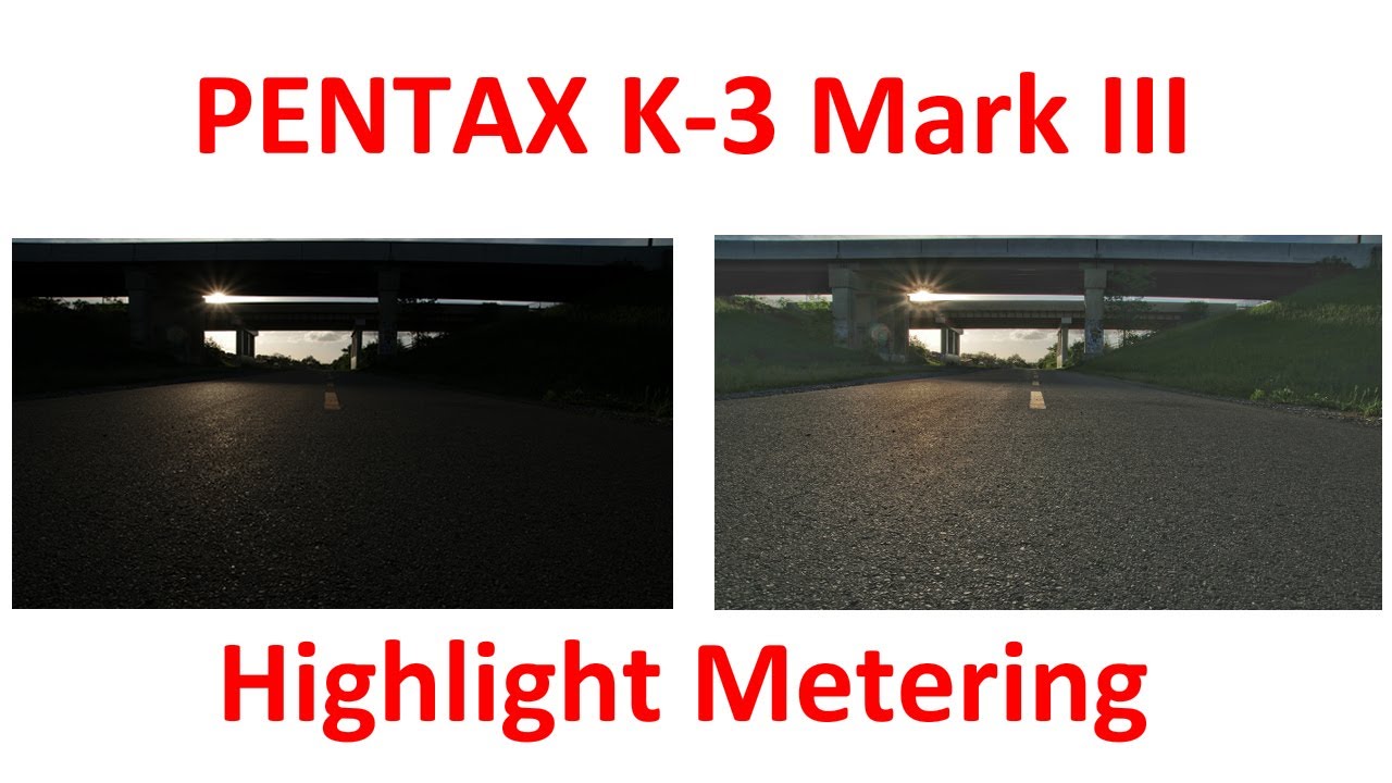 Pentax K-3 Mark III Highlight metering
