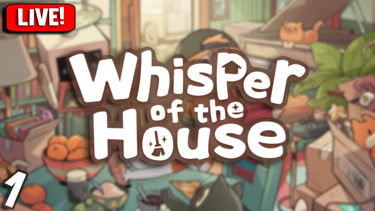 🔴 whispering in the houses (or something) | Whisper of the House #1