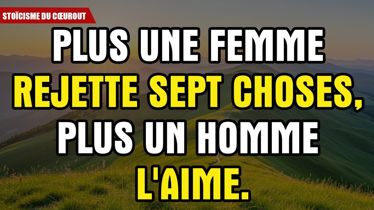 7 Règles Du Rejet : Points Communs Des Femmes Aimées | Faits Psychologiques | Stoïcisme