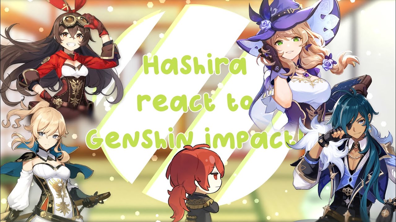 ♡Hashira react to Genshin impact! ||1/?|| 💕mondstadt💕