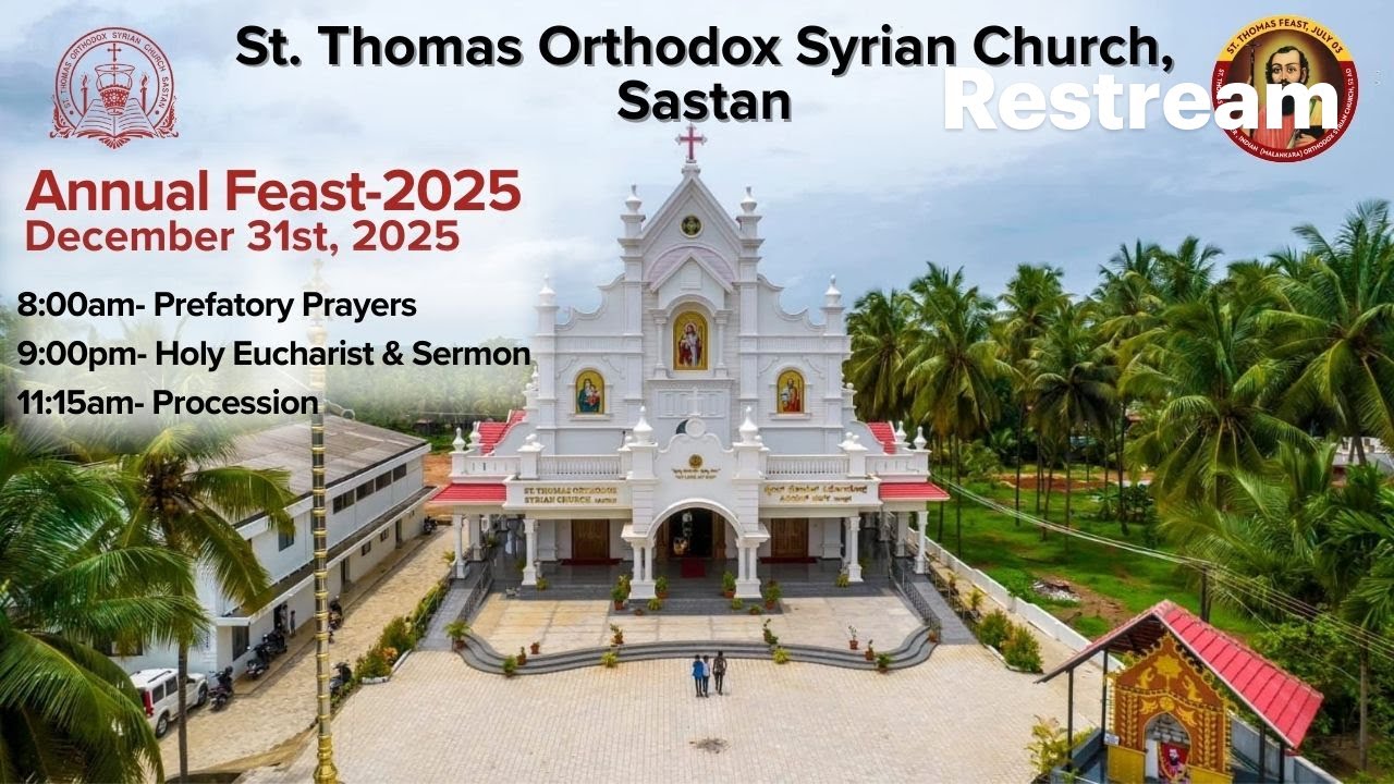 🕊️ Annual Feast 2025 | St. Thomas Orthodox Syrian Church, Sastan