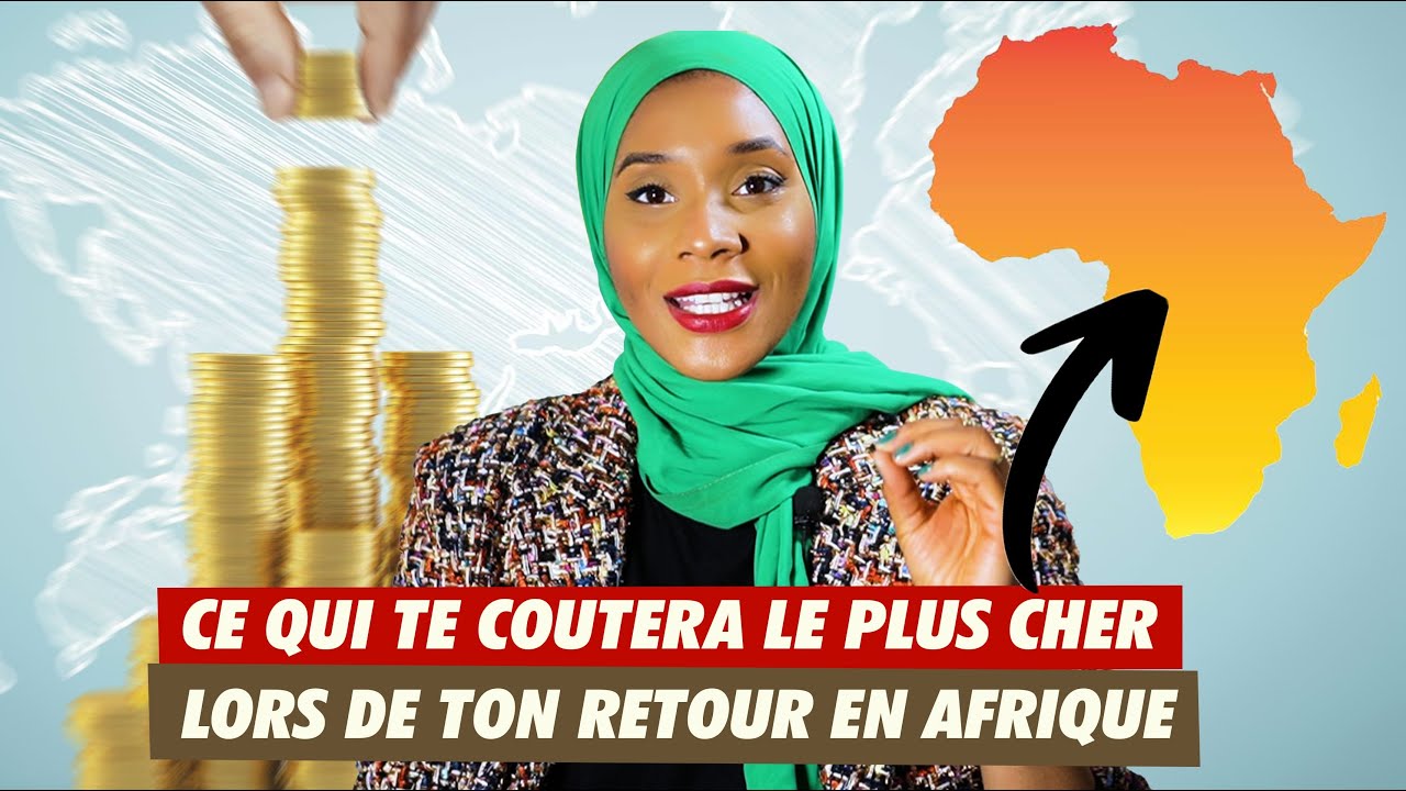 Voici 3 choses qui vont te co&ucirc;ter TRES cher lors de ton retour en AFRIQUE