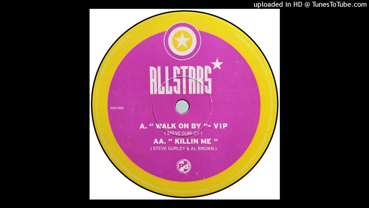Allstars - Walk On By VIP (Steve Gurley) [HQ]