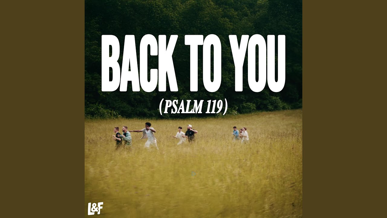 BACK TO YOU (PSALM 119)