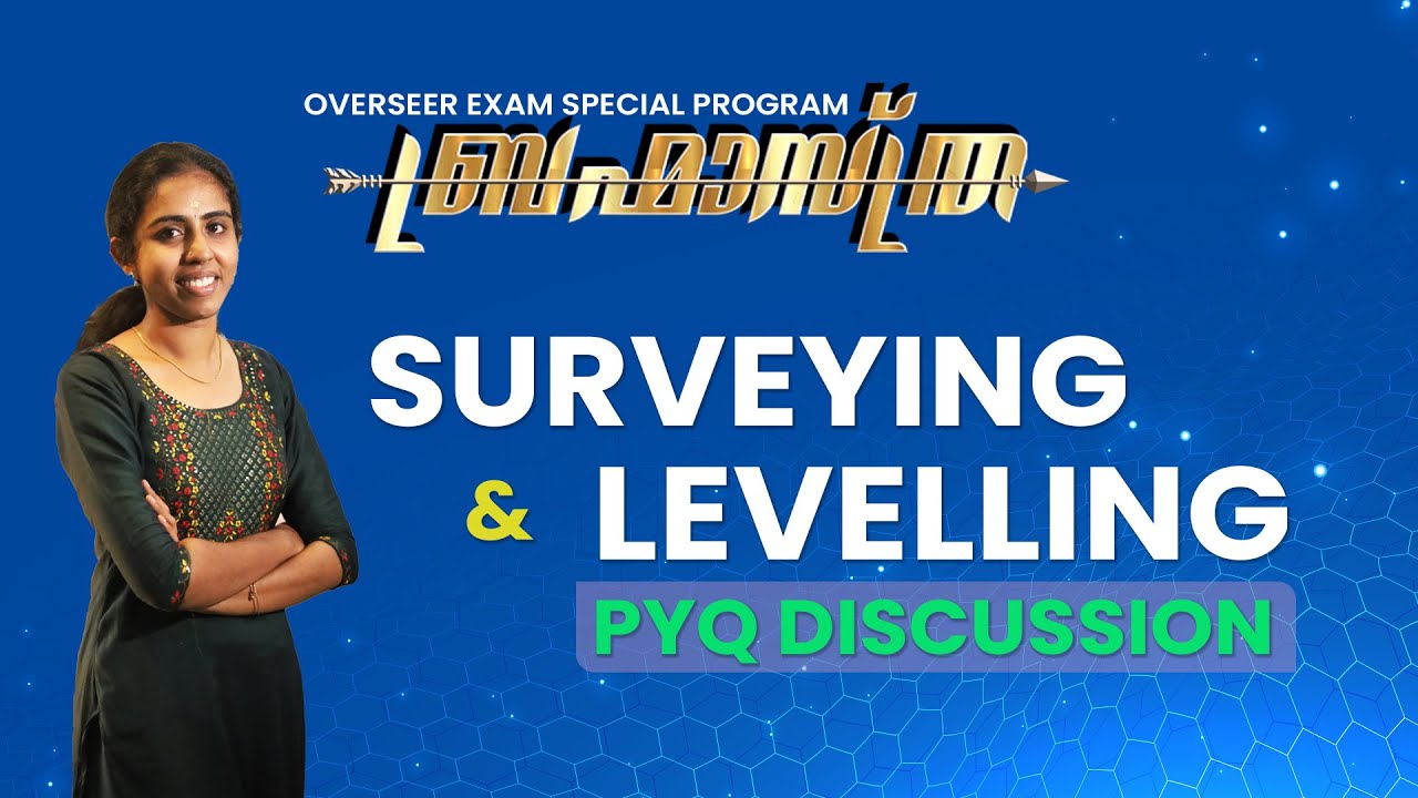 BRAHMASTRA - PYQ DISCUSSION - SURVEYING & LEVELLING - OVERSEER EXAM SPECIAL PROGRAM
