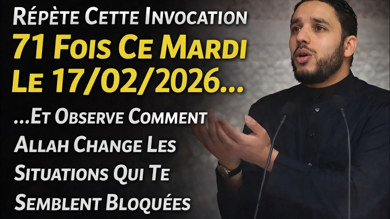 Répète Cette Invocation 71 Fois Ce Mardi… Et Regarde Comment Allah Peut Transformer Ta Situation