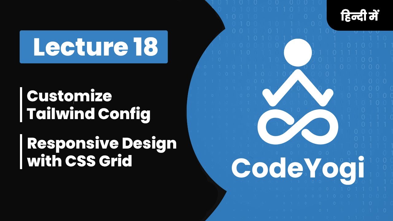 Lecture 18: Customize Tailwind Config and more in Hindi - Coding for absolute beginners - CodeYogi