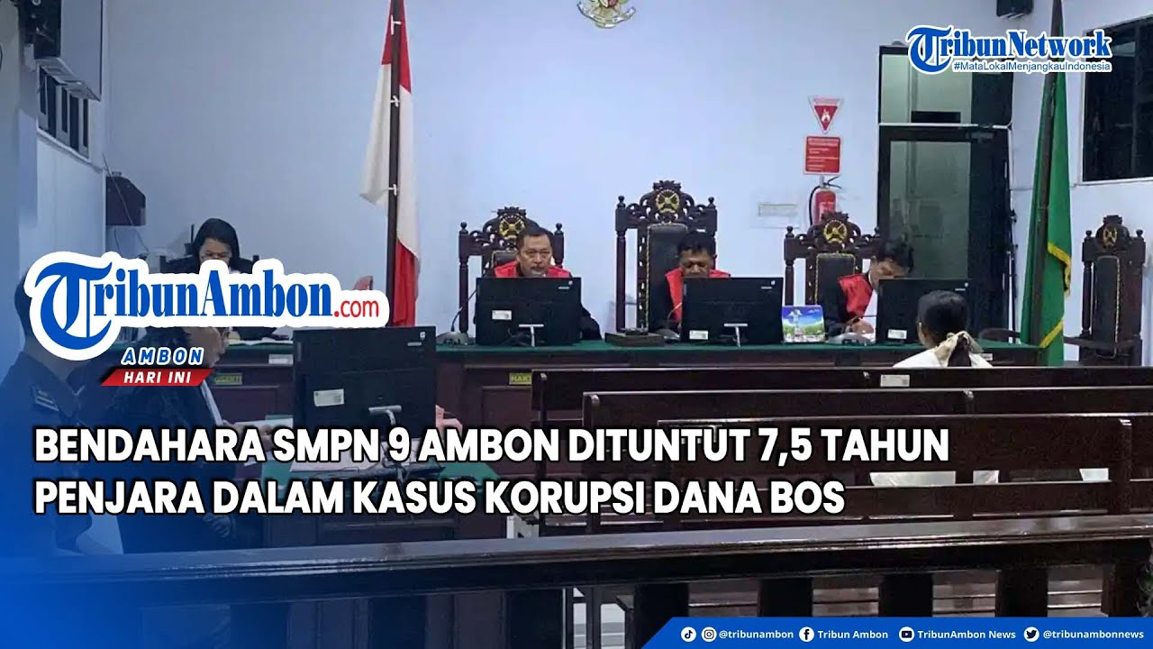 Bendahara SMPN 9 Ambon Dituntut 7,5 Tahun Penjara dalam Kasus Korupsi Dana BOS