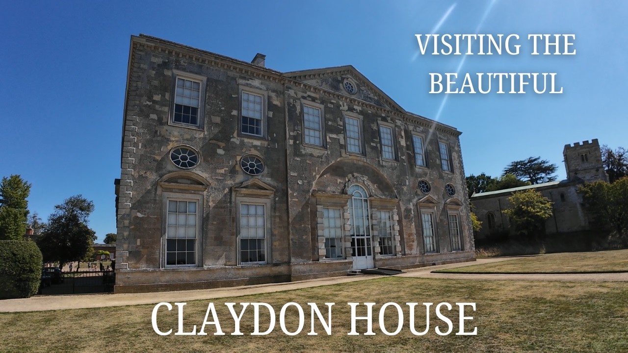 Visiting the beautiful Claydon House in Buckinghamshire