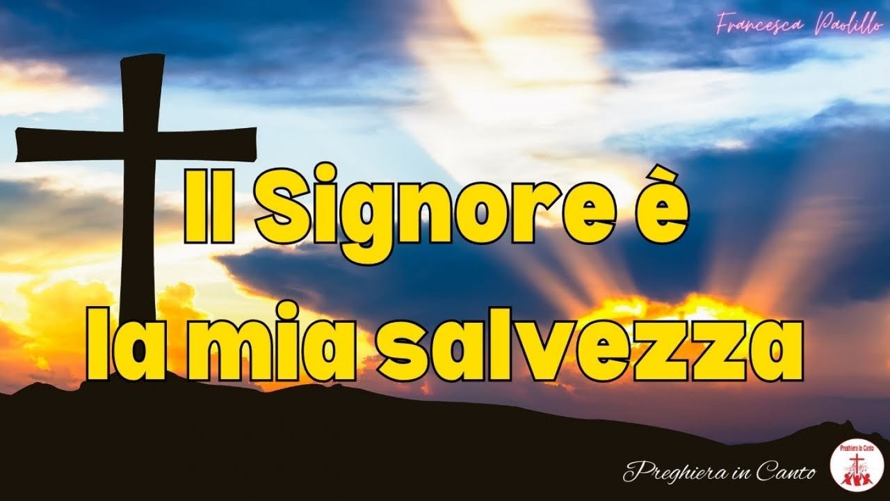 Il Signore è la mia salvezza | Canti Religiosi | I più bei canti religiosi | LYRICS VIDEO