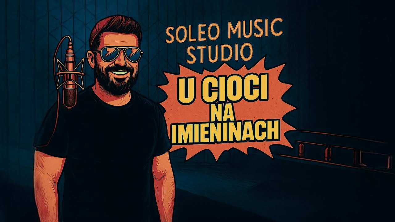 SOLEO - U Cioci Na Imieninach ☆ Official Video ☆ 2025