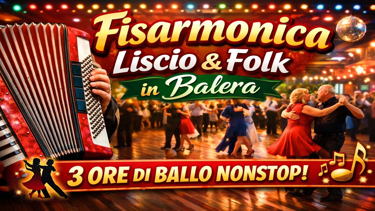 Il Meglio della Fisarmonica 🎶 Liscio, Folk, Balera – 3 Ore Ballo Nonstop