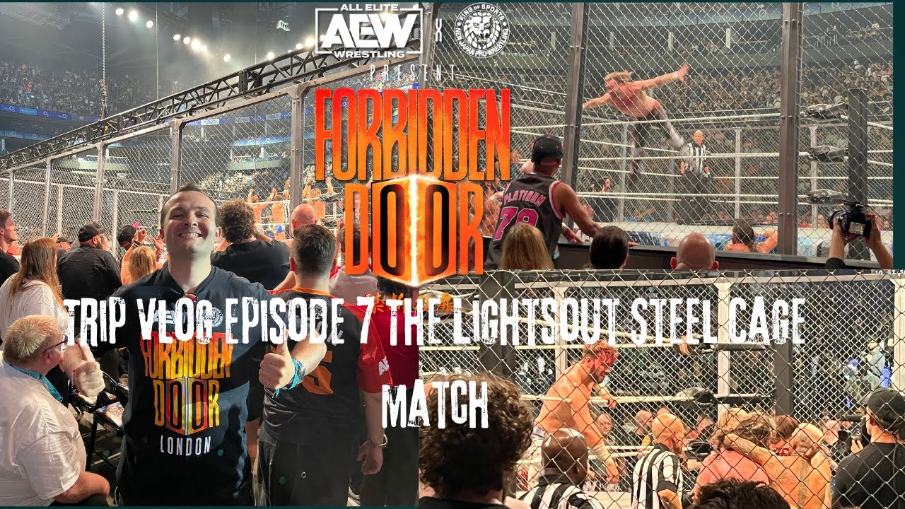 The AEW Forbidden Door London Trip Vlog Episode 7 The Lights out SteelCage Match