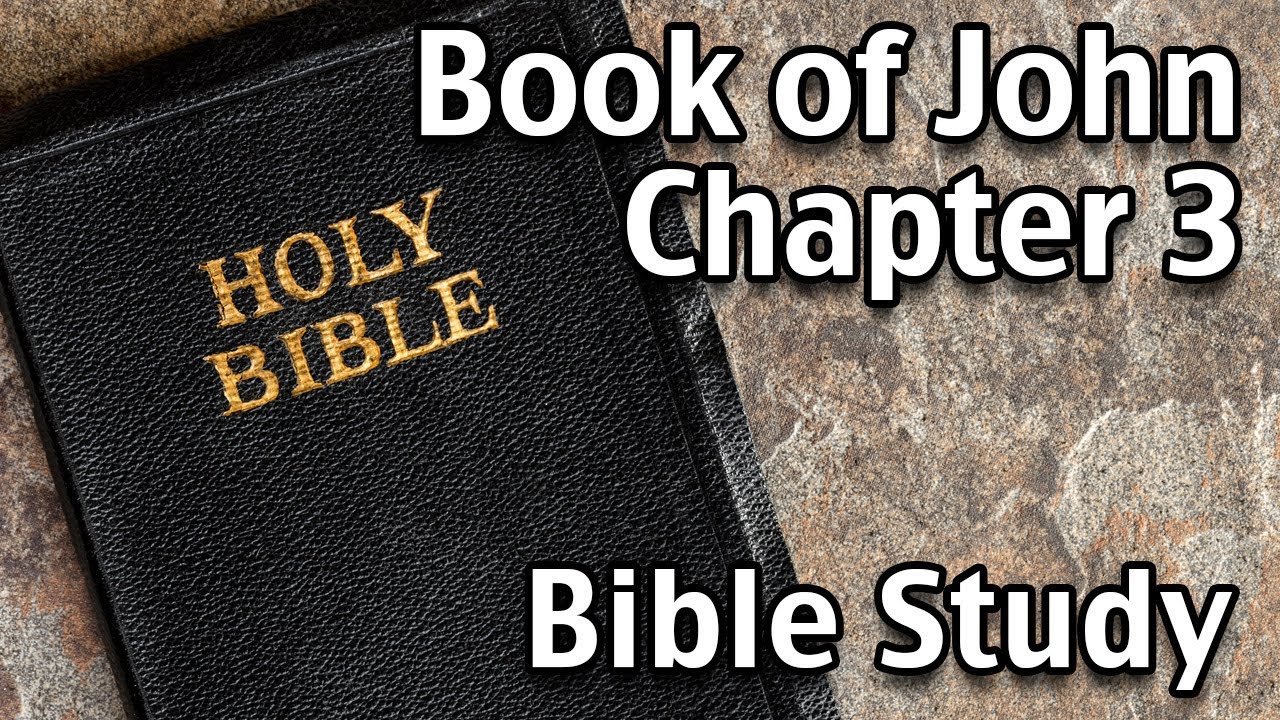 Book Of John Chapter 3 Bible Study