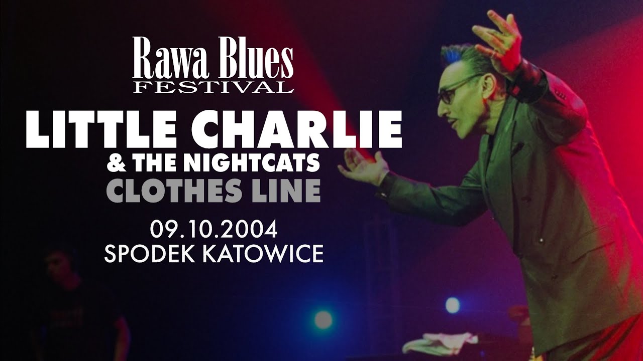 Little Charlie & The Nightcats - Clothes Line - Live at Rawa Blues Festival 2004