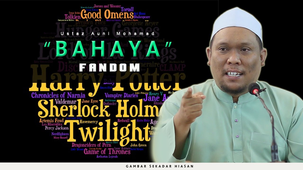 69 | Bahaya Fandom | Ustaz Auni Mohamed | Dis 2016