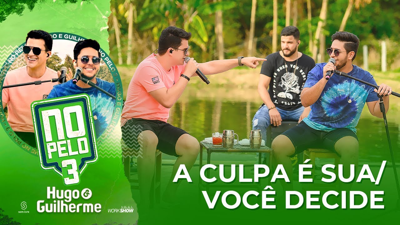 Hugo e Guilherme - Pot-Pourri: A Culpa &eacute; Sua / Voc&ecirc; Decide I DVD No Pelo 3