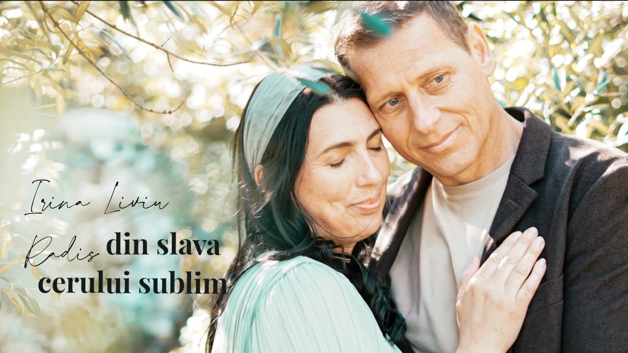 Irina & Liviu Radis  - Din Slava cerului sublim ||Cover