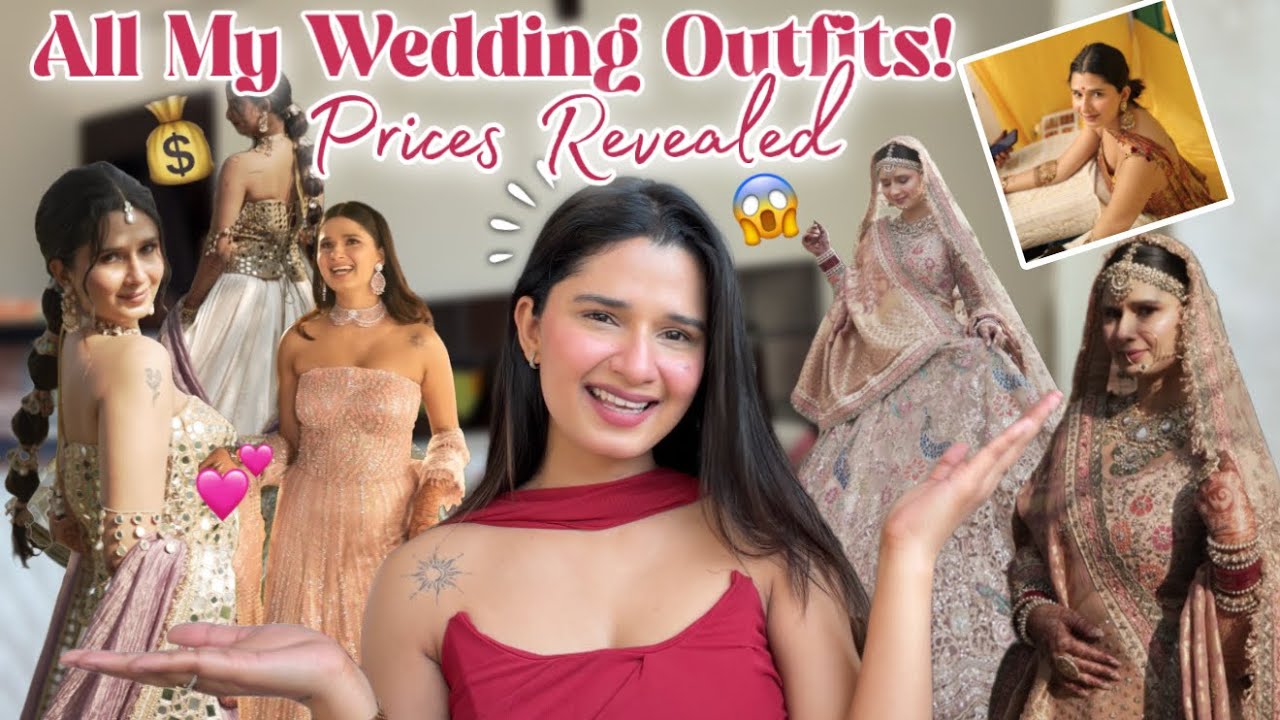 All About My Wedding Looks😍 *Prices Revealed😱| BTS stories,Shops,Outfit details from scratch & more!