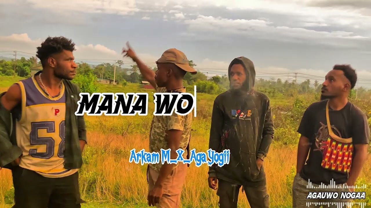 Mana Wokato Ka | Arkam M_X_Aga Yogi | Agauwo Nogaa 2026