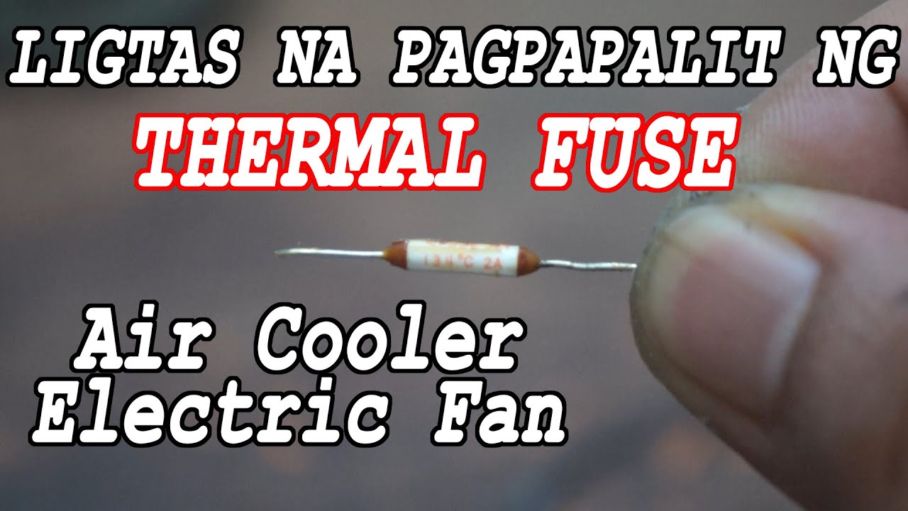Paano Magpalit ng Thermal Fuse sa Air Cooler/Electric Fan Motor Nang Hindi Binabaklas ang Lumang Fus