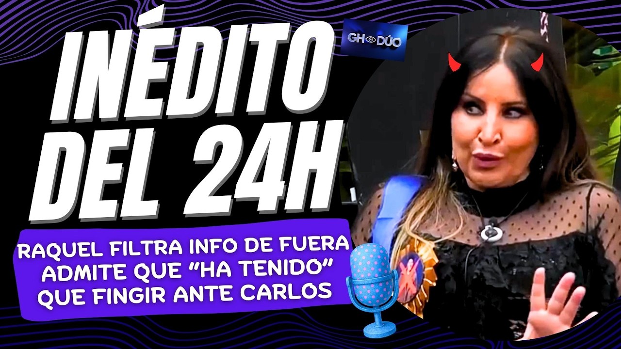 👁 GH D&Uacute;O 👁 GRAV&Iacute;SIMO 💥 IN&Eacute;DITO DE LA ANTICAMPA&Ntilde;A💥 Raquel FILTRA info DE FUERA y va A POR CARLOS 💣