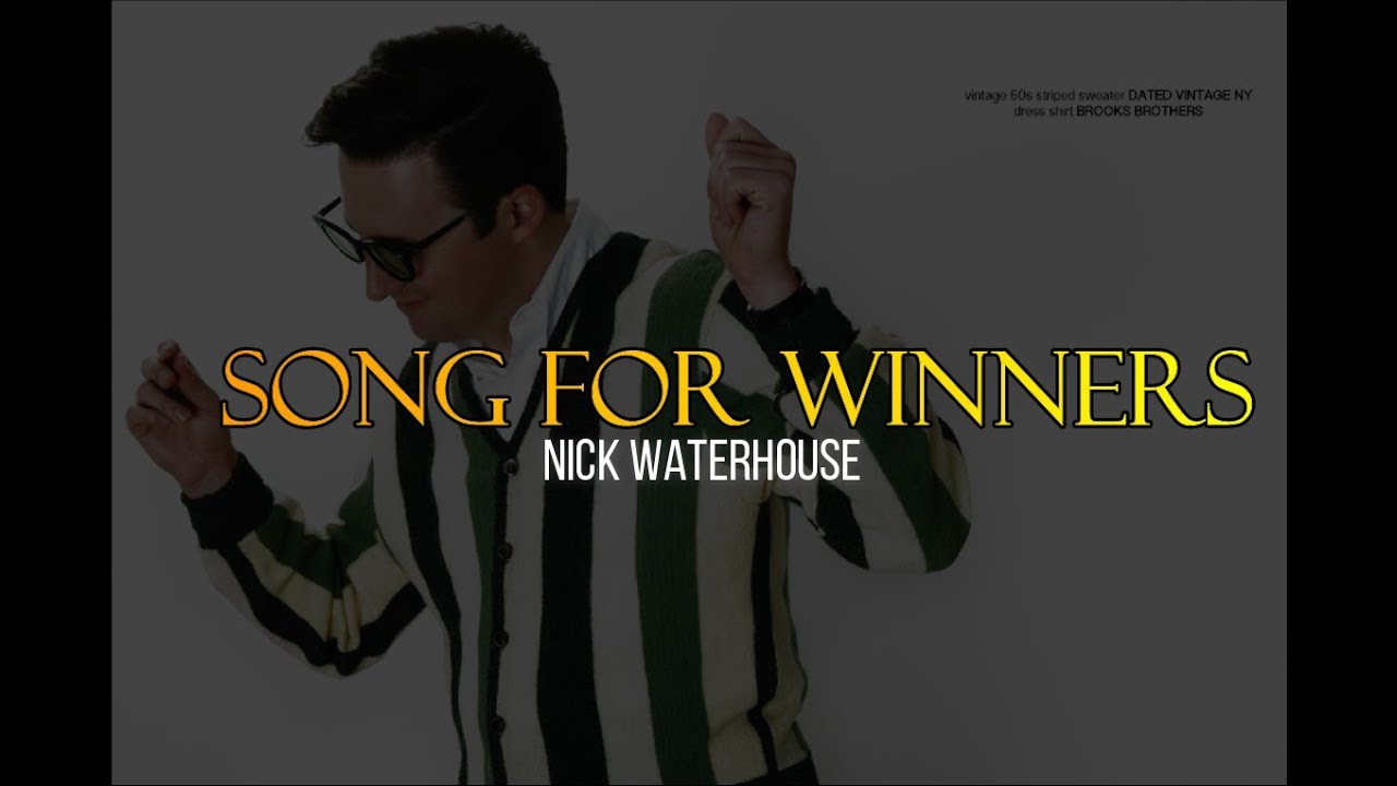 Song For Winners // Nick Waterhouse (lyrics)