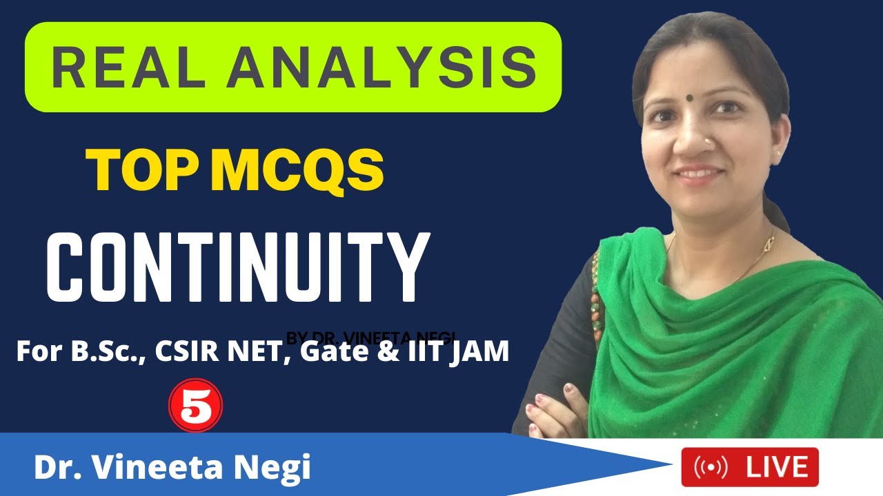 Top MCQs on CONTINUITY, Real Analysis for CSIR NET, GATE, & IIT-JAM by Dr. Vineeta Negi | Class-5