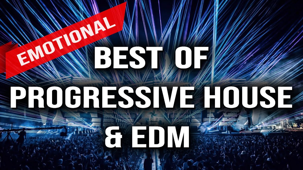 Best of Emotional Progressive House & EDM -  Mashup Mix Summer 2022