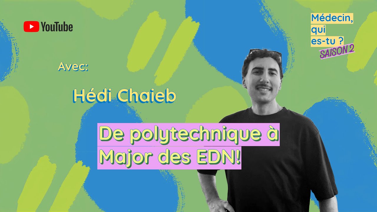 #56. Hédi Chaieb: De polytechnique à Major des ECN!