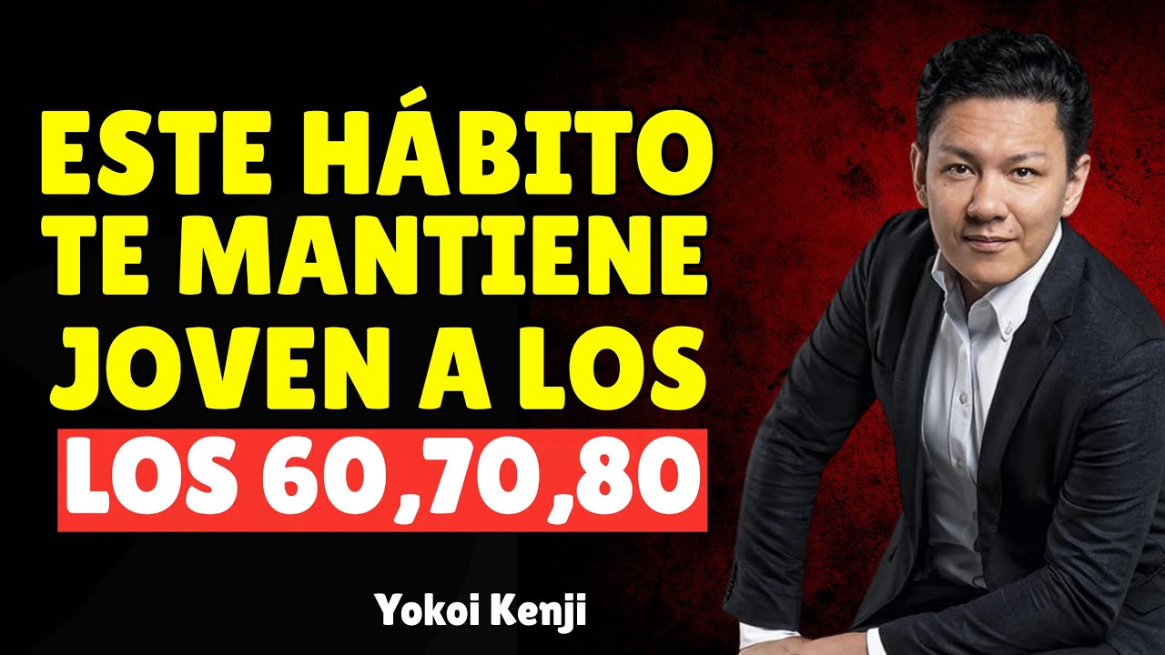 Los Únicos 9 Hábitos que Frenan el Envejecimiento después de los 60 | yokoi kenji