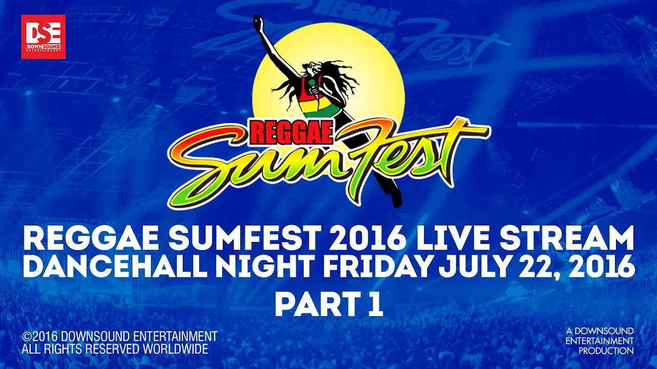 REGGAE SUMFEST 2016 DANCEHALL  NIGHT (PART 1 OF 4)