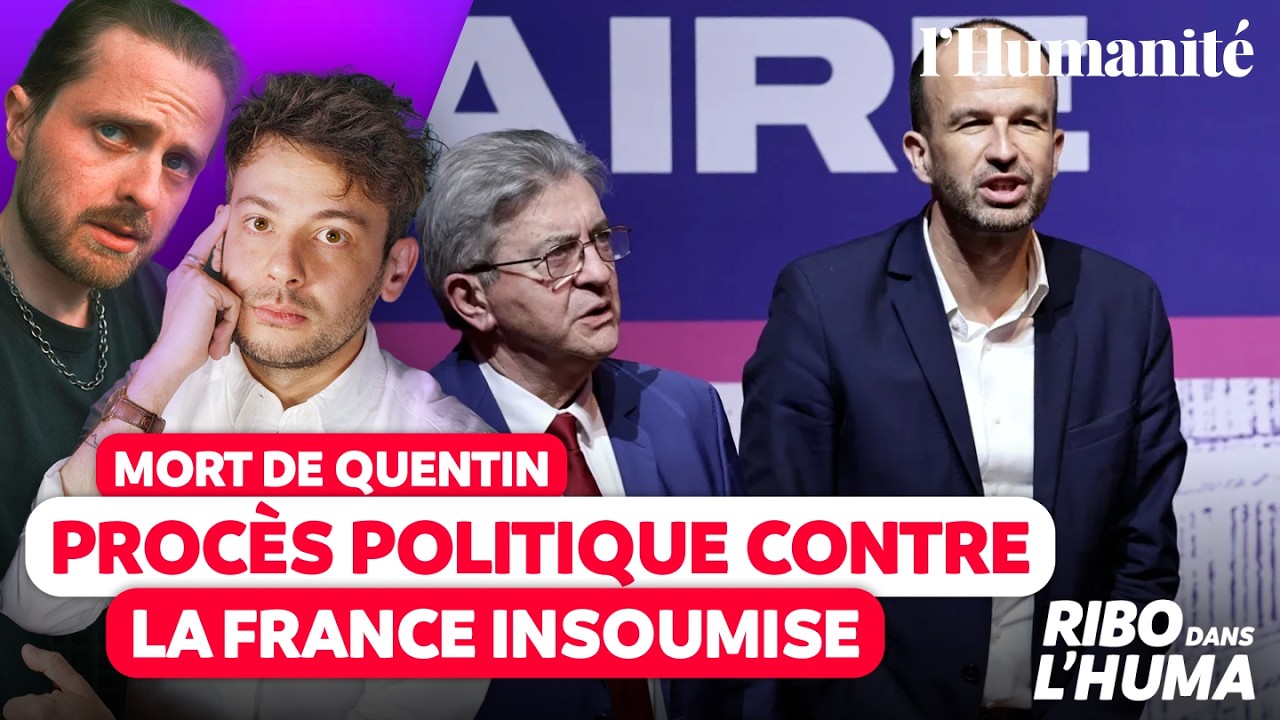 Mort de Quentin D. : LFI victime d'un procès politique malhonnête