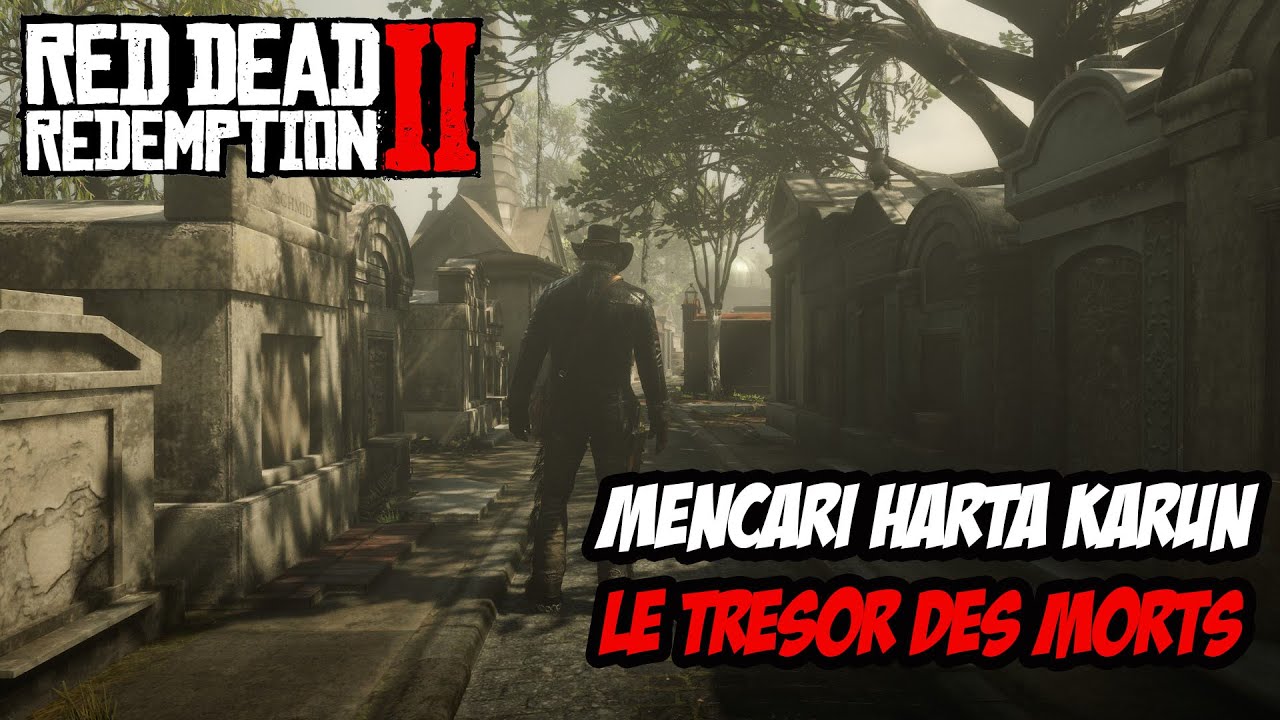 RDR2 | TIPS RDR2 | MENCARI HARTA KARUN LE TRESOR DES MORTS