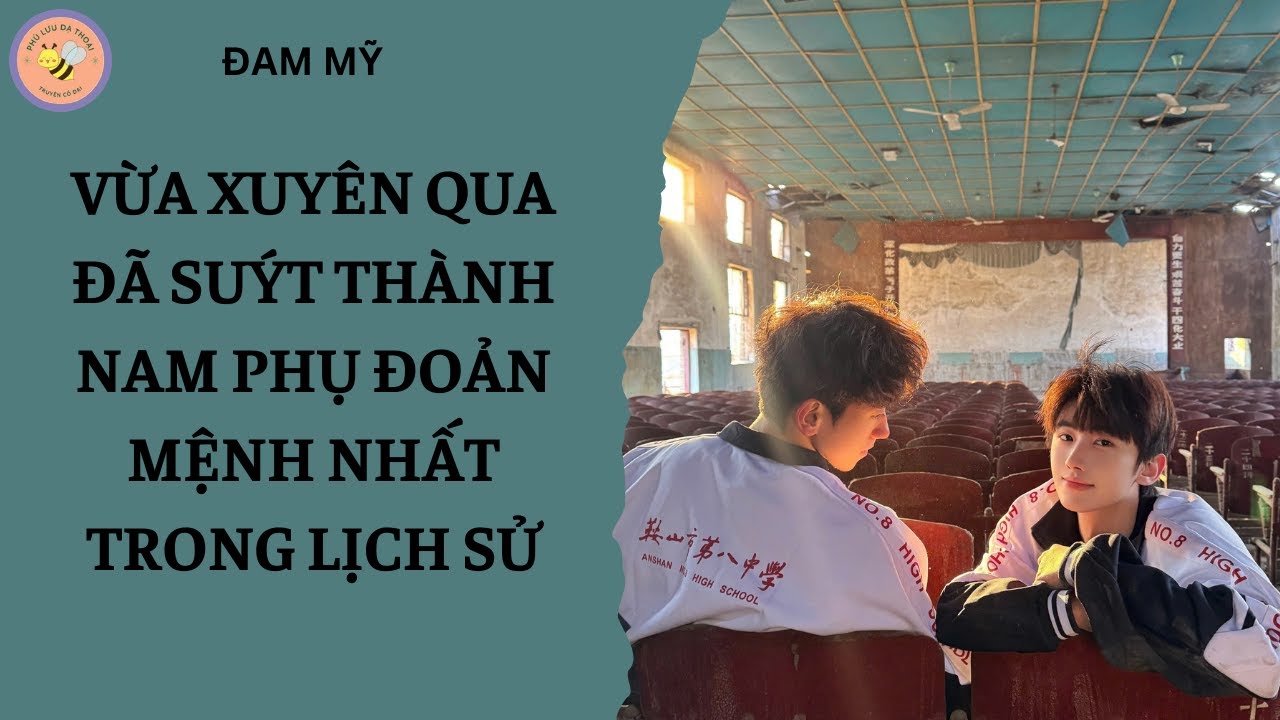 [ĐAM MỸ 239] VỪA XUYÊN QUA ĐÃ SUÝT THÀNH NAM PHỤ ĐOẢN MỆNH NHẤT TRONG LỊCH SỬ