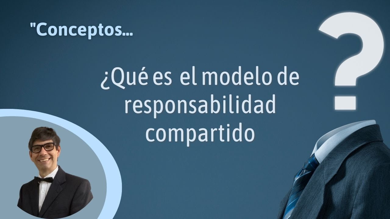Cloud # 2: Modelo de responsabilidad compartida