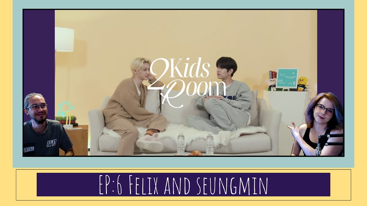 2 Kids Room Episode 6: Felix and Seungmin aka 댕냥 - a comfortable friendship