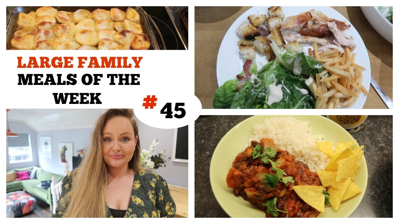 LARGE FAMILY MEALS OF THE WEEK  #45 / MEAL IDEAS / WHAT'S FOR DINNER , FAKEAWAYS